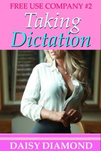 Taking Dictation (Free Use Company #2)