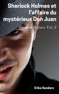 Sherlock Holmes et l'affaire du mysterieux Don Juan