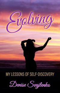 Evolving: My Lessons of Self-Discovery