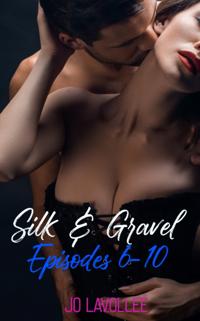 Silk & Gravel (Episodes 6-10 Box Set)