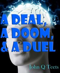 Deal, a Doom & a Duel