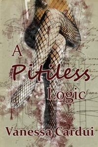 Pitiless Logic