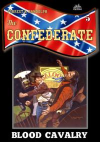 Confederate 5: Blood Cavalry