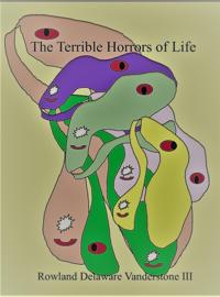 Terrible Horrors of Life
