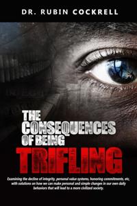 Consequences of Being Trifling