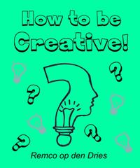 How to Be Creative