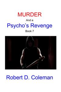 Murder and a Psycho's Revenge, Book Seven