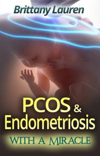 PCOS & Endometriosis with a Miracle