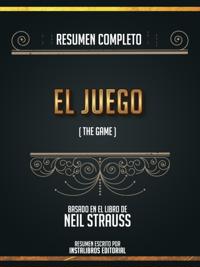 Resumen Completo: El Juego (The Game) - Basado En El Libro De Neil Strauss