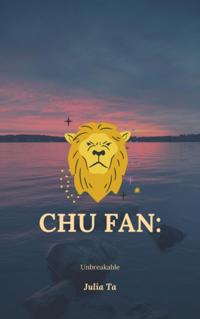 Chu Fan: Unbreakable