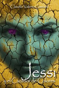 Jessy y El Cazador de Colores