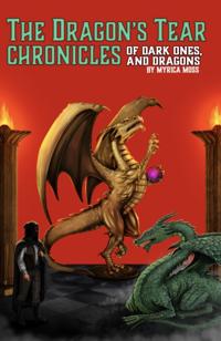 Dragon's Tear Chronicles: Of Dark Ones And Dragons