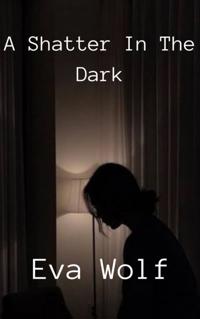 Shatter in the Dark
