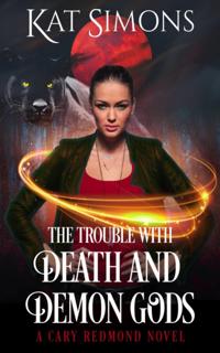 Trouble with Death and Demon Gods