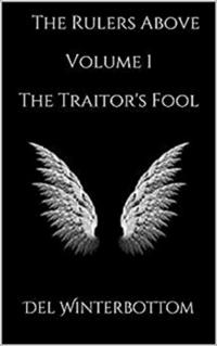 Rulers Above: Volume 1 The Traitor's Fool