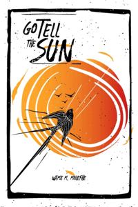 Go Tell the Sun