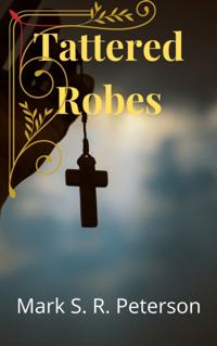Tattered Robes: A Thriller Novel (Central Division Series, Book 5)