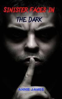Sinister Faces in the Dark