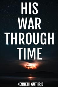 His War Through Time