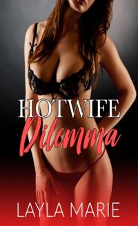 Hotwife Dilemma