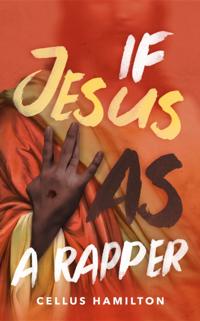 If Jesus Was a Rapper