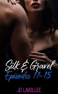 Silk & Gravel (Episodes 11-15 Box Set)