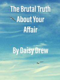 Brutal Truth About Your Affair