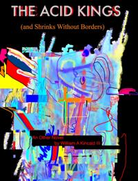 Acid Kings (and Shrinks Without Borders)