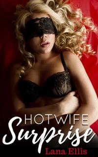 Hotwife Surprise