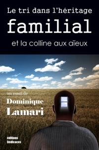 Le tri dans l'heritage familial et la colline aux aieux
