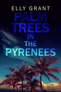 Palm Trees In The Pyrenees