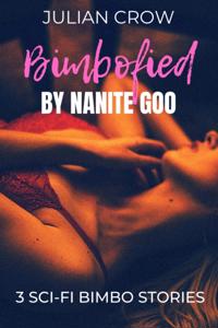 Bimbofied by Nanite Goo: Bundle