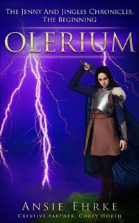 Olerium: The Jenny and Jingles Chronicles - The Beginning