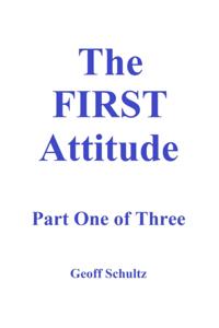 First Attitude - Part One of Three