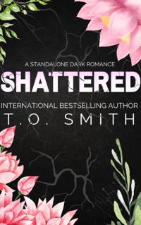 Shattered