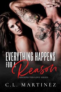 Everything Happens For A Reason (Unexpected Love Series)
