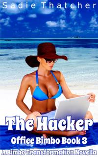Hacker: A Bimbo Transformation Novella