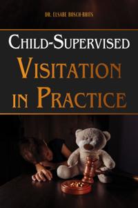 Child-Supervised Visitation in Practice