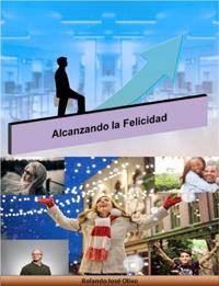 Alcanzando la Felicidad