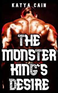 Monster King's Desire: Mated to the Horror!