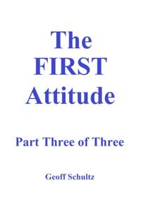 First Attitude - Part Three of Three