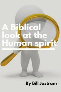 Biblical Look at the Human Spirit