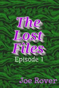 Lost Files: Episode 1
