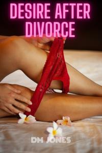 Desire after Divorce