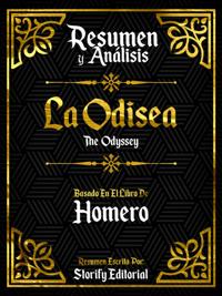 Resumen Y Analisis: La Odisea (The Odyssey) - Basado En El Libro De Homero
