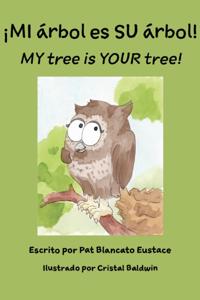 !MI arbol es SU arbol! / MY tree is YOUR tree! (Spanish and English combined)