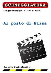 Al Posto di Elisa: sceneggiatura