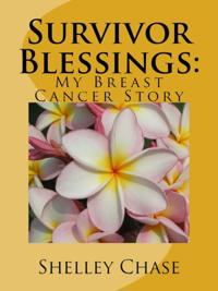 Survivor Blessings: My Breast Cancer Story