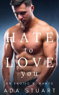 Hate to Love You