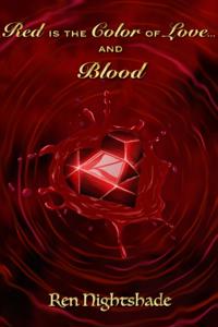 Red is the Color of Love... and Blood